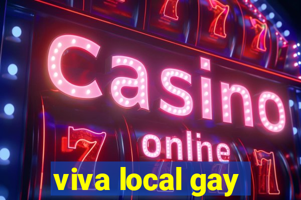 viva local gay